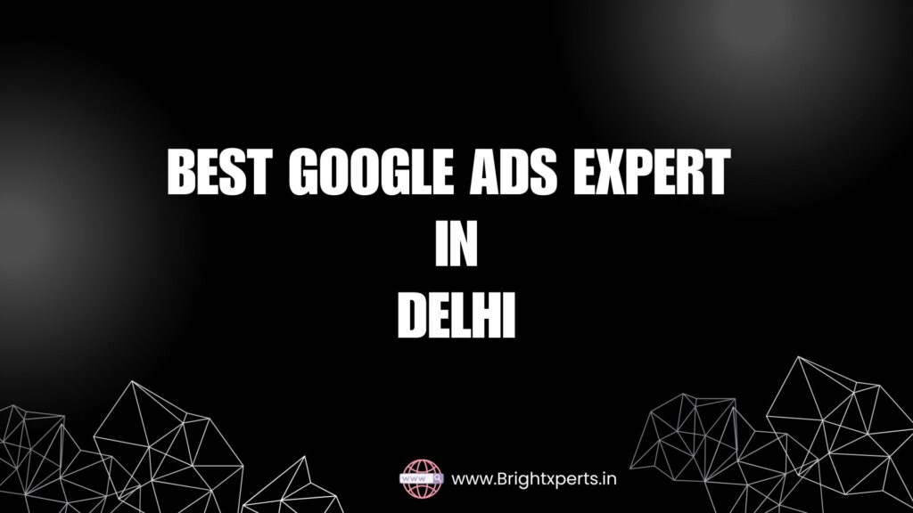 Google Ads Agency In Delhi