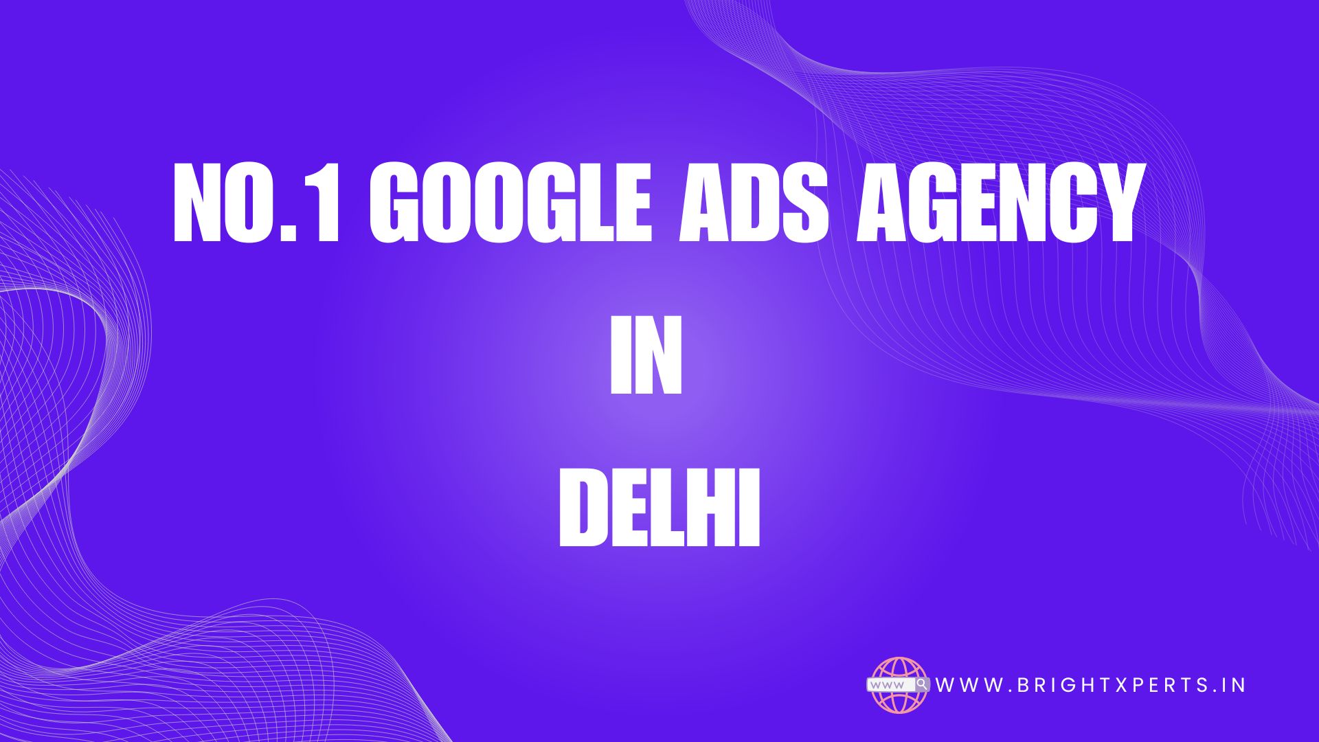Google Ads Agency In Delhi